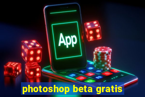 photoshop beta gratis